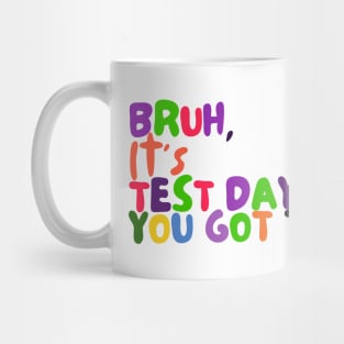 GROOVY FUNNY MOTIVATION TEST DAY Mug